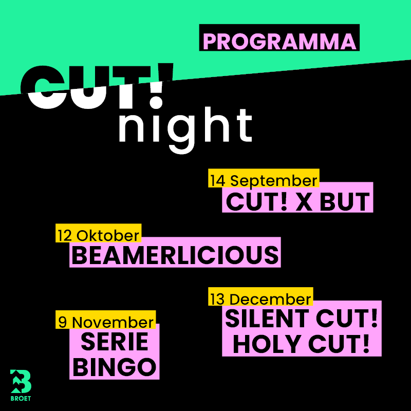 CUT! NIGHT BROET Eindhoven Film cultuur festival kunst